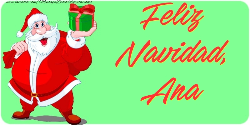 Felicitaciones de Navidad - Papá Noel & Regalo | Feliz Navidad, Ana