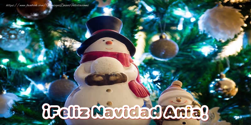 Felicitaciones de Navidad - Muñeco De Nieve | ¡Feliz Navidad Ania!