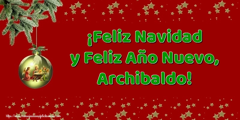 Felicitaciones de Navidad - ¡Feliz Navidad y Feliz Año Nuevo, Archibaldo!