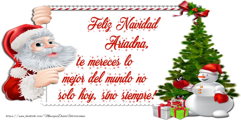 Felicitaciones de Navidad - ¡Feliz Navidad Ariadna, te mereces lo mejor del mundo no solo hoy, sino siempre!