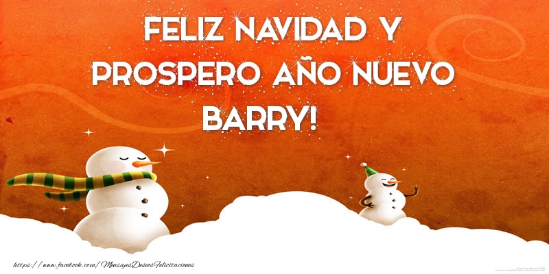 Felicitaciones de Navidad - Muñeco De Nieve | FELIZ NAVIDAD Y PROSPERO AÑO NUEVO Barry!