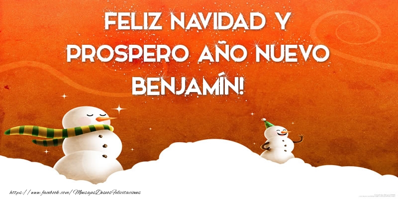 Felicitaciones de Navidad - Muñeco De Nieve | FELIZ NAVIDAD Y PROSPERO AÑO NUEVO Benjamín!