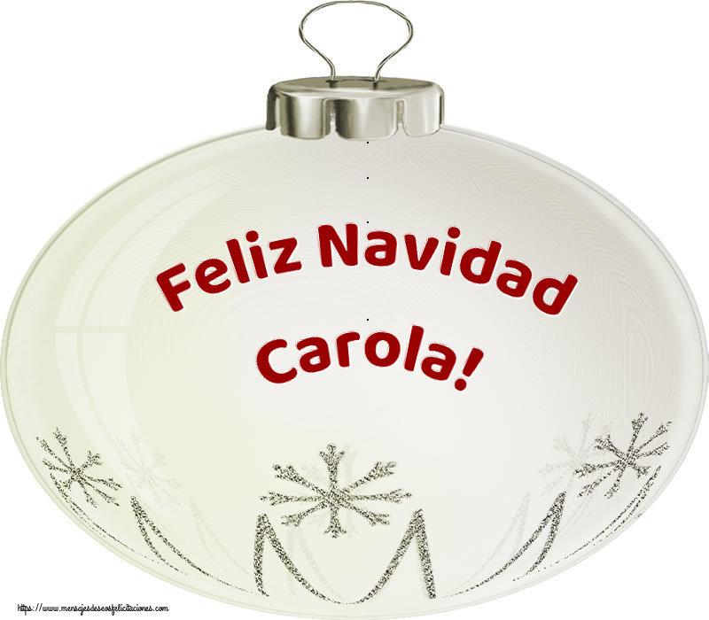 Felicitaciones de Navidad - Feliz Navidad Carola!