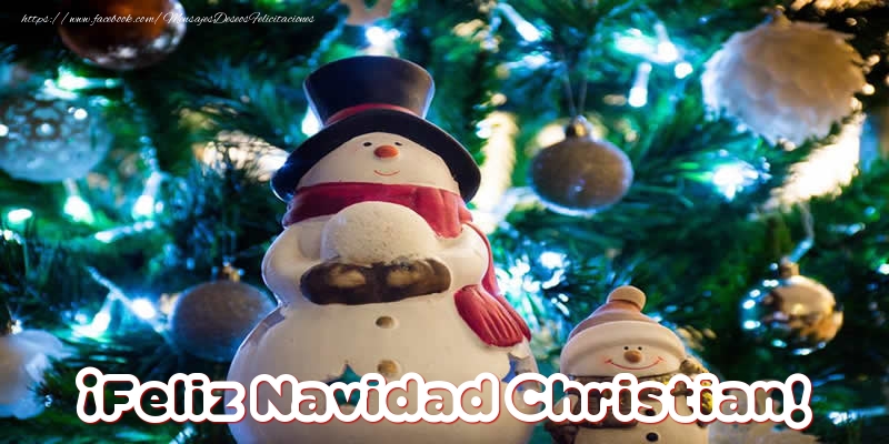 Felicitaciones de Navidad - Muñeco De Nieve | ¡Feliz Navidad Christian!