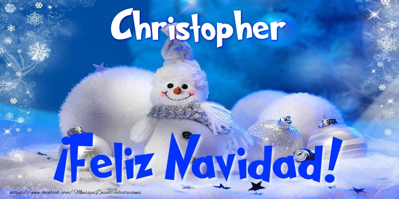 Felicitaciones de Navidad - Muñeco De Nieve | Christopher ¡Feliz Navidad!
