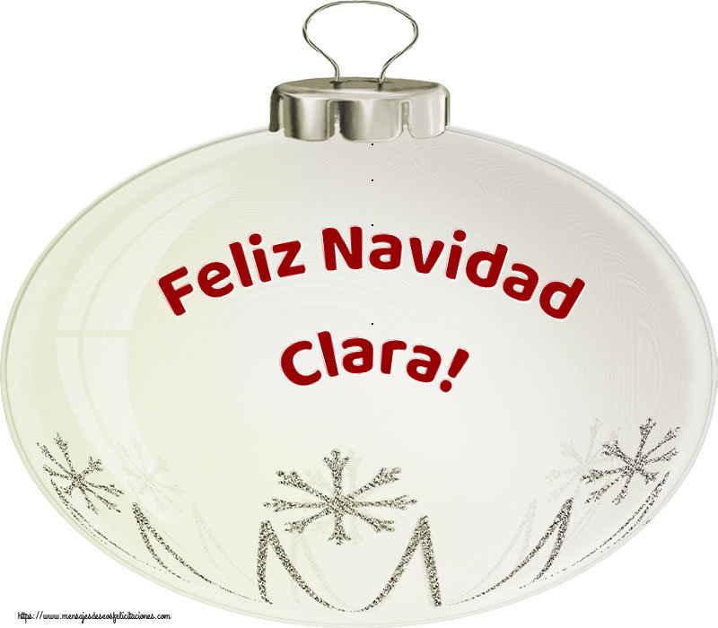 Felicitaciones de Navidad - Feliz Navidad Clara!