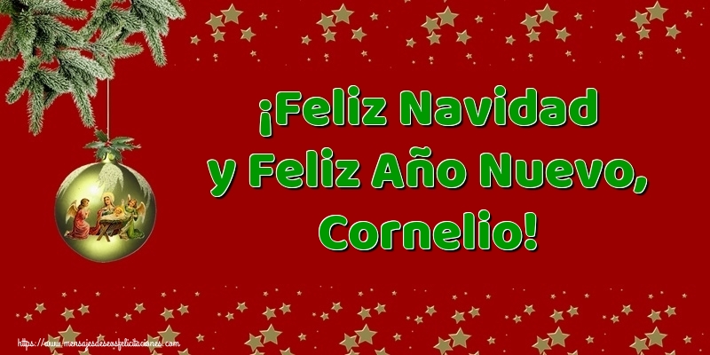 Felicitaciones de Navidad - ¡Feliz Navidad y Feliz Año Nuevo, Cornelio!