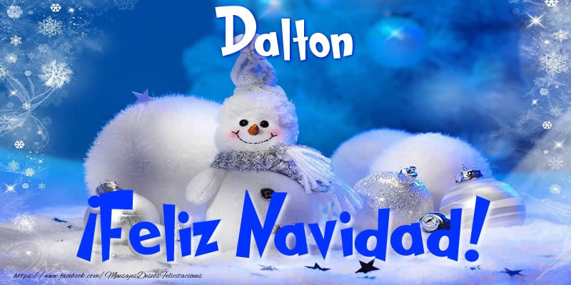 Felicitaciones de Navidad - Muñeco De Nieve | Dalton ¡Feliz Navidad!