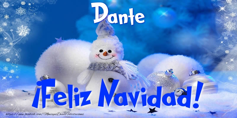 Felicitaciones de Navidad - Muñeco De Nieve | Dante ¡Feliz Navidad!
