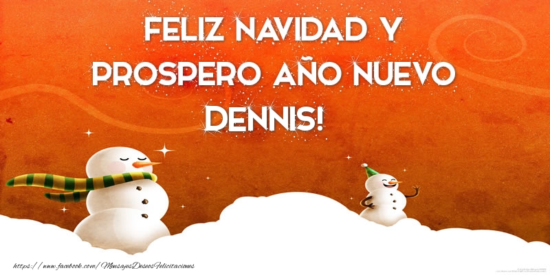 Felicitaciones de Navidad - Muñeco De Nieve | FELIZ NAVIDAD Y PROSPERO AÑO NUEVO Dennis!