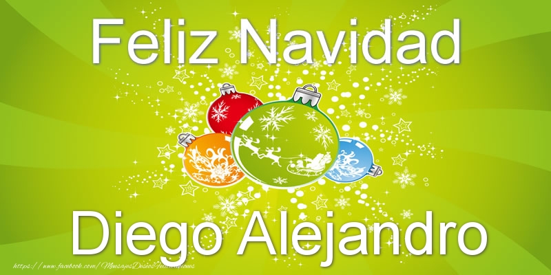 Felicitaciones de Navidad - Feliz Navidad Diego Alejandro