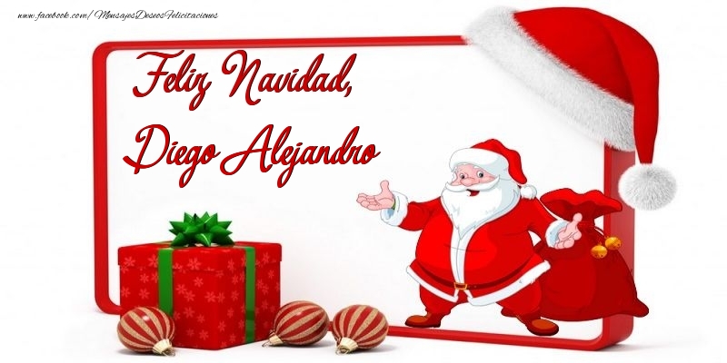 Felicitaciones de Navidad - Feliz Navidad, Diego Alejandro