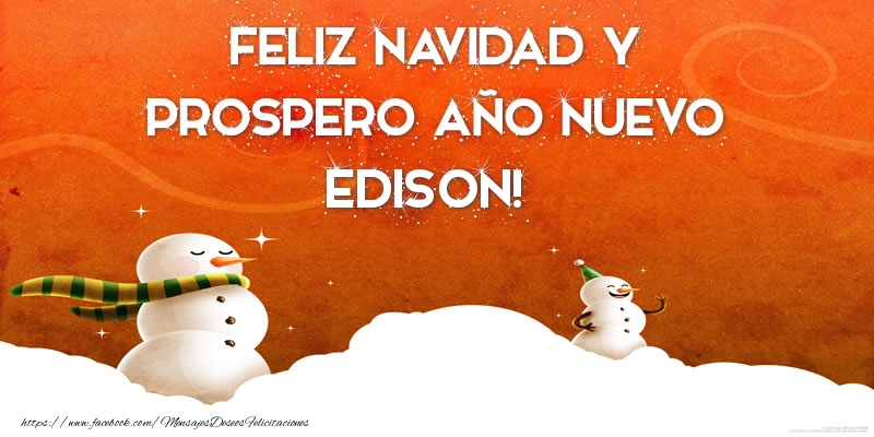 Felicitaciones de Navidad - FELIZ NAVIDAD Y PROSPERO AÑO NUEVO Edison!