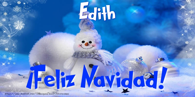 Felicitaciones de Navidad - Muñeco De Nieve | Edith ¡Feliz Navidad!