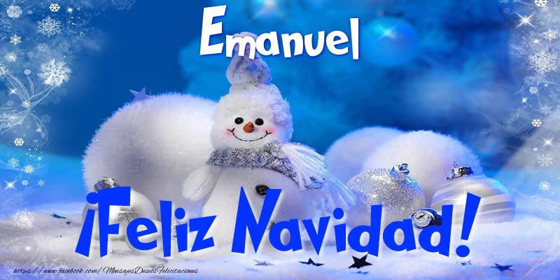 Felicitaciones de Navidad - Muñeco De Nieve | Emanuel ¡Feliz Navidad!