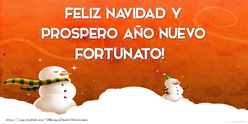 Felicitaciones de Navidad - Muñeco De Nieve | FELIZ NAVIDAD Y PROSPERO AÑO NUEVO Fortunato!