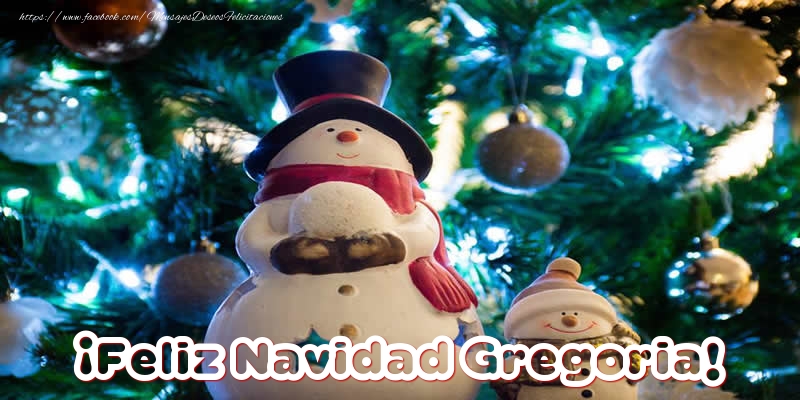 Felicitaciones de Navidad - ¡Feliz Navidad Gregoria!