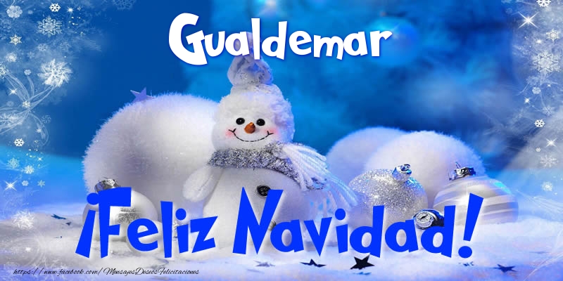 Felicitaciones de Navidad - Muñeco De Nieve | Gualdemar ¡Feliz Navidad!