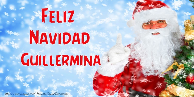 Felicitaciones de Navidad - Papá Noel | Feliz Navidad Guillermina