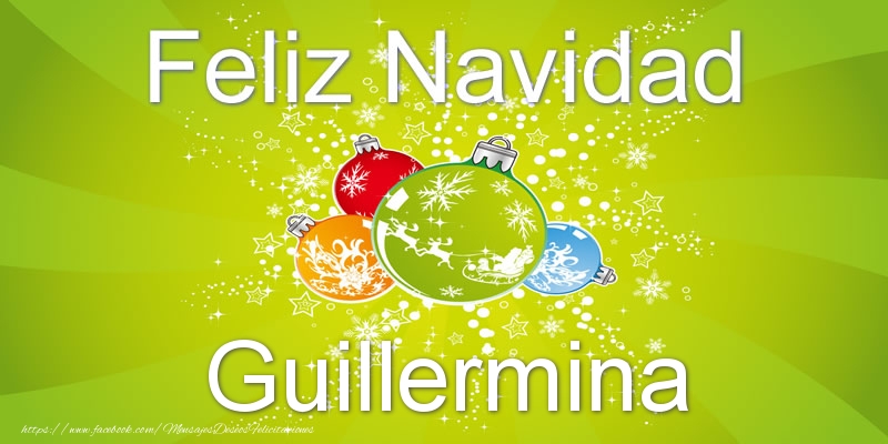 Felicitaciones de Navidad - Feliz Navidad Guillermina