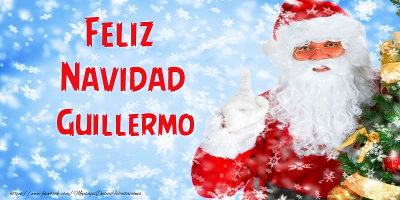 Felicitaciones de Navidad - Papá Noel | Feliz Navidad Guillermo