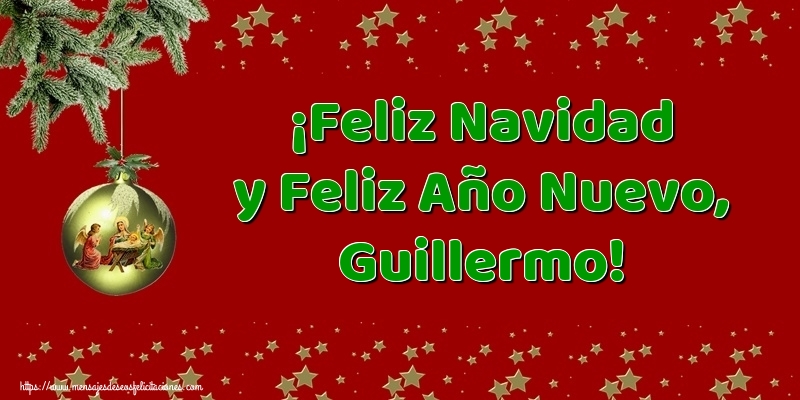 Felicitaciones de Navidad - ¡Feliz Navidad y Feliz Año Nuevo, Guillermo!