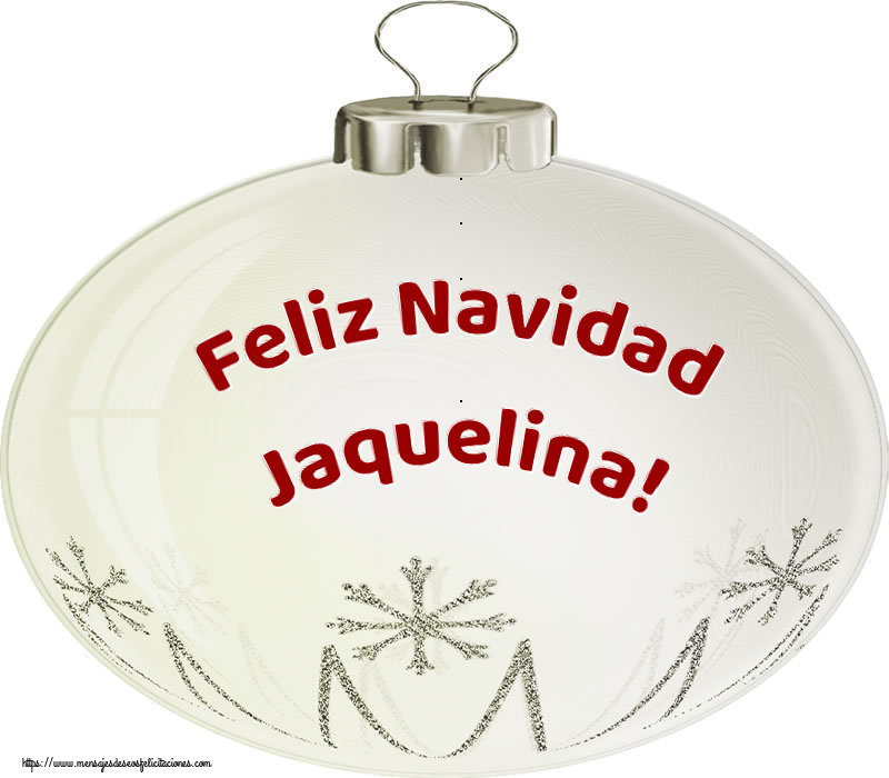 Felicitaciones de Navidad - Feliz Navidad Jaquelina!