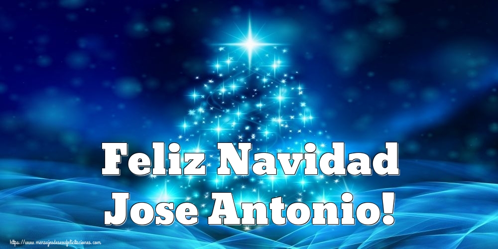 Felicitaciones de Navidad - Feliz Navidad Jose Antonio!