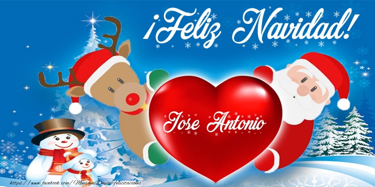 Felicitaciones de Navidad - Corazón & Muñeco De Nieve & Papá Noel | ¡Feliz Navidad, Jose Antonio!