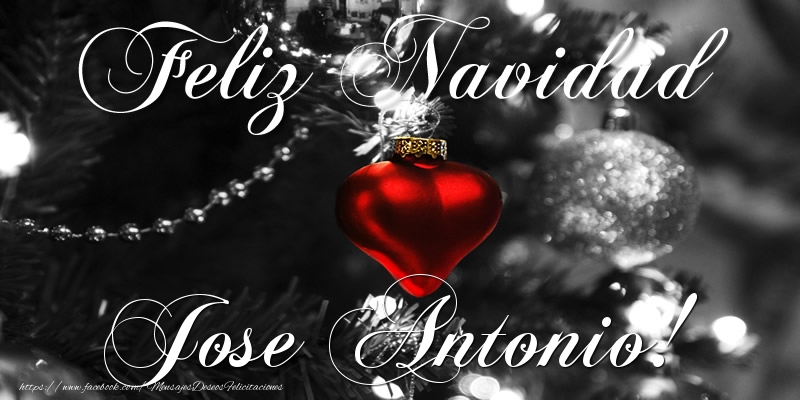 Felicitaciones de Navidad - Bolas De Navidad | Feliz Navidad Jose Antonio!