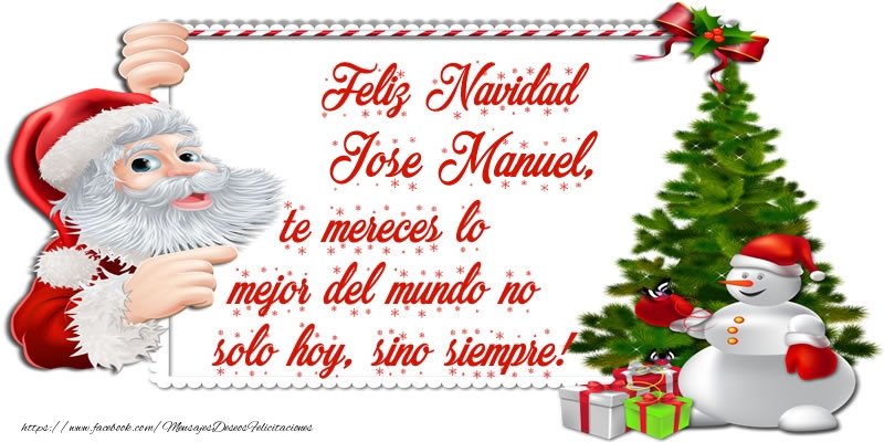Felicitaciones de Navidad - Árbol De Navidad & Papá Noel | ¡Feliz Navidad Jose Manuel, te mereces lo mejor del mundo no solo hoy, sino siempre!