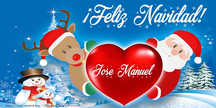 Felicitaciones de Navidad - Corazón & Muñeco De Nieve & Papá Noel | ¡Feliz Navidad, Jose Manuel!