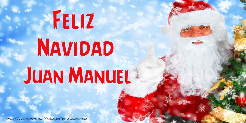 Felicitaciones de Navidad - Papá Noel | Feliz Navidad Juan Manuel