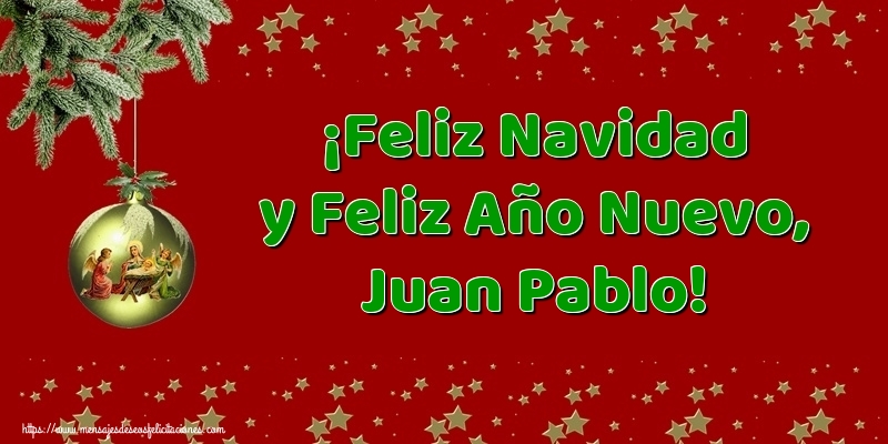 Felicitaciones de Navidad - Árbol De Navidad & Bolas De Navidad | ¡Feliz Navidad y Feliz Año Nuevo, Juan Pablo!