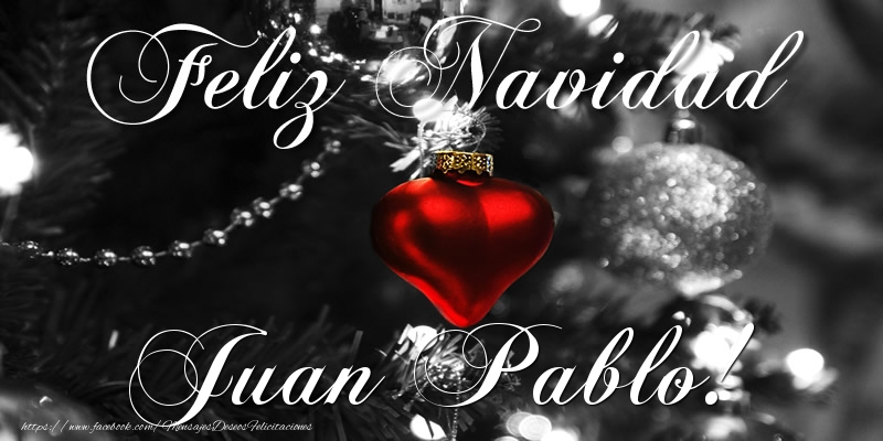 Felicitaciones de Navidad - Feliz Navidad Juan Pablo!