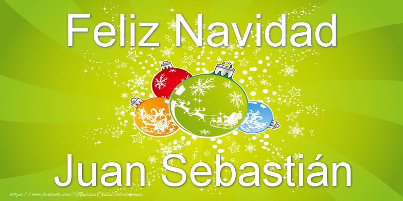 Felicitaciones de Navidad - Feliz Navidad Juan Sebastián