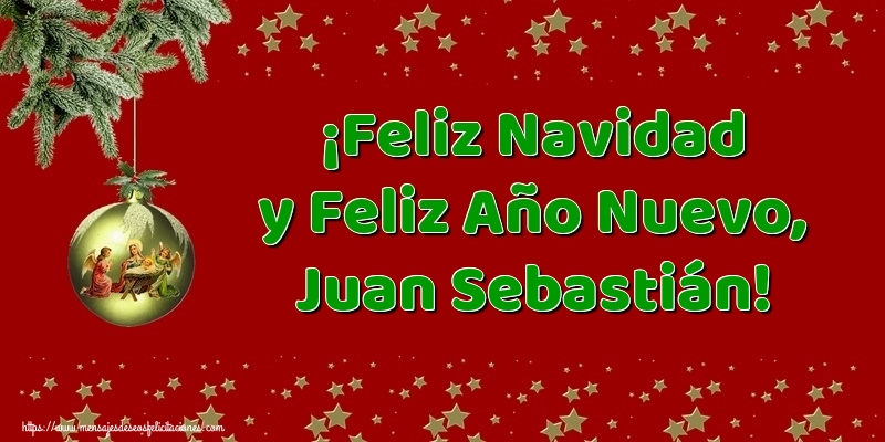 Felicitaciones de Navidad - Árbol De Navidad & Bolas De Navidad | ¡Feliz Navidad y Feliz Año Nuevo, Juan Sebastián!