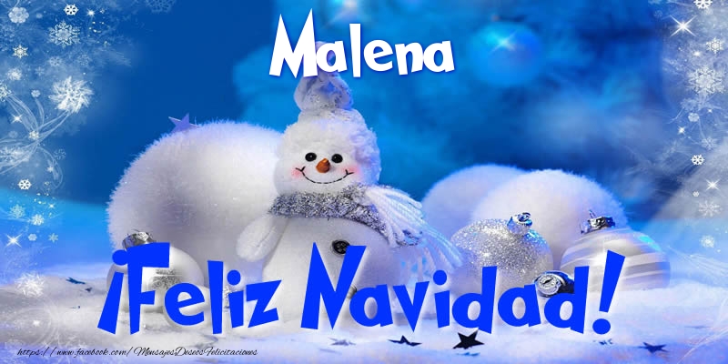 Felicitaciones de Navidad - Muñeco De Nieve | Malena ¡Feliz Navidad!