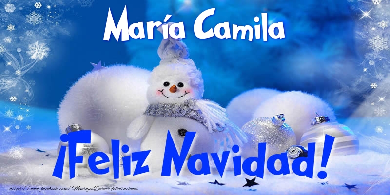 Felicitaciones de Navidad - María Camila ¡Feliz Navidad!