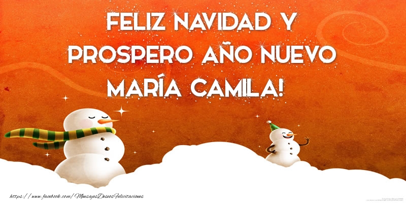 Felicitaciones de Navidad - FELIZ NAVIDAD Y PROSPERO AÑO NUEVO María Camila!
