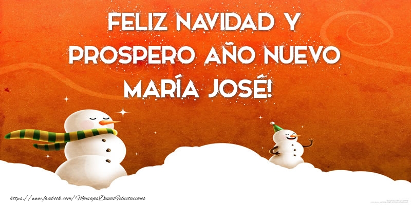 Felicitaciones de Navidad - Muñeco De Nieve | FELIZ NAVIDAD Y PROSPERO AÑO NUEVO María José!