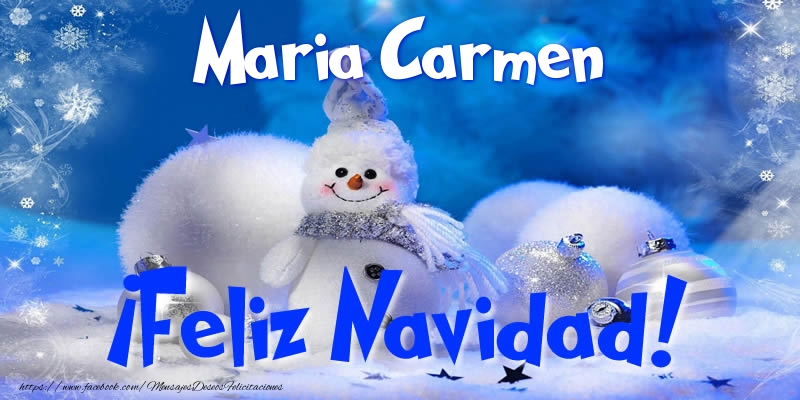 Felicitaciones de Navidad - Maria Carmen ¡Feliz Navidad!