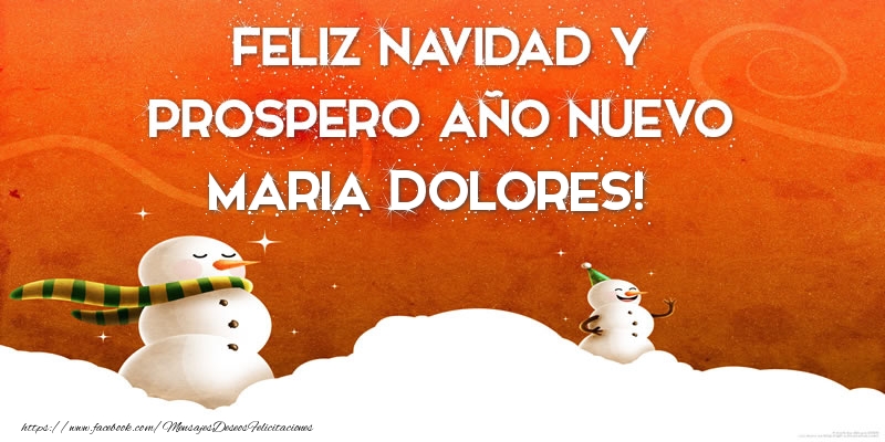 Felicitaciones de Navidad - FELIZ NAVIDAD Y PROSPERO AÑO NUEVO Maria Dolores!