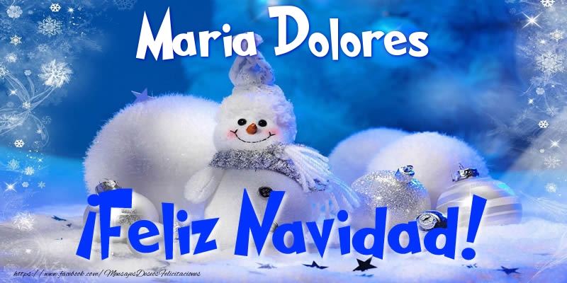 Felicitaciones de Navidad - Muñeco De Nieve | Maria Dolores ¡Feliz Navidad!
