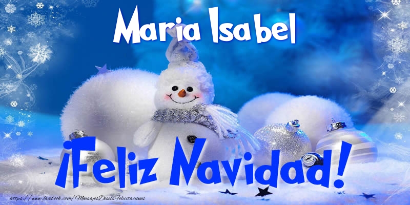 Felicitaciones de Navidad - Muñeco De Nieve | Maria Isabel ¡Feliz Navidad!