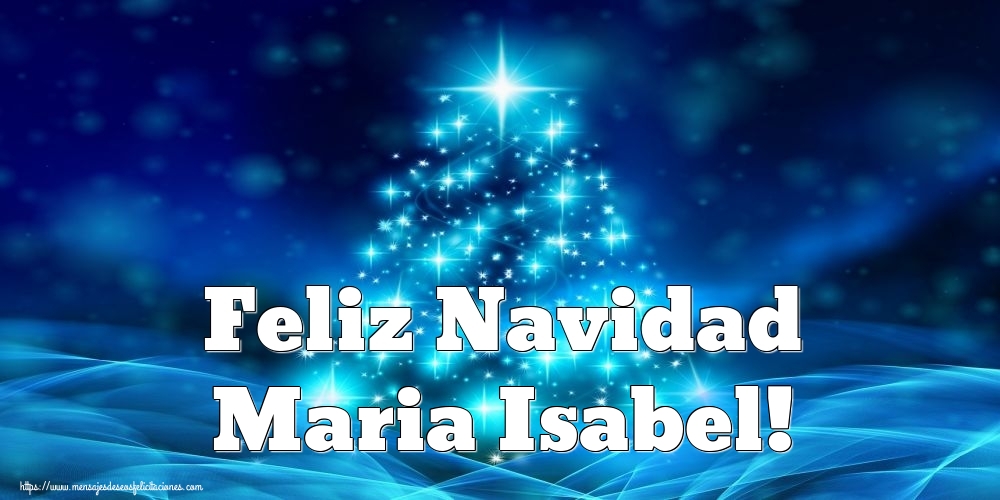 Felicitaciones de Navidad - Feliz Navidad Maria Isabel!