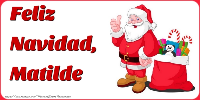 Felicitaciones de Navidad - Papá Noel & Regalo | Feliz Navidad, Matilde
