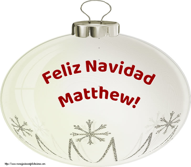 Felicitaciones de Navidad - Feliz Navidad Matthew!