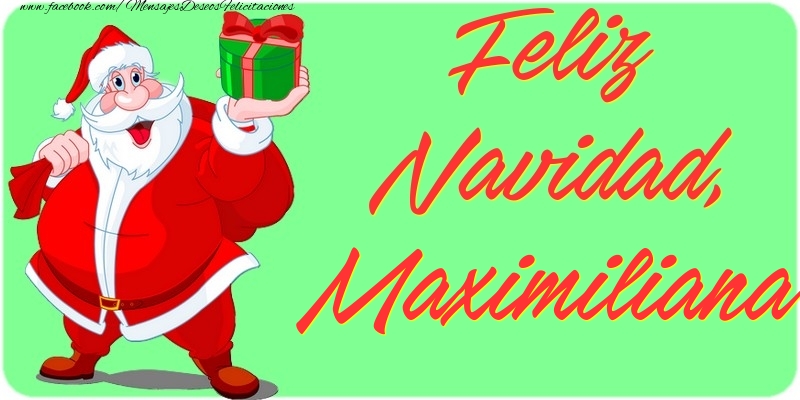 Felicitaciones de Navidad - Papá Noel & Regalo | Feliz Navidad, Maximiliana