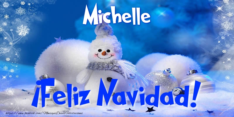 Felicitaciones de Navidad - Michelle ¡Feliz Navidad!